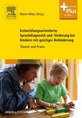 Cover: Entwicklungsorientierte Sprachdiagnostik und -f&ouml;rderung bei Kindern mit geistiger Behinderung - Urban & Fischer