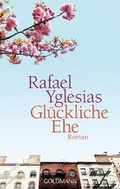 Cover: Gl&uuml;ckliche Ehe - Goldmann