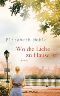 Abbildung von: Wo die Liebe zu Hause ist - Goldmann