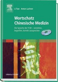 Abbildung von: Wortschatz Chinesische Medizin & CD-ROM - Urban & Fischer