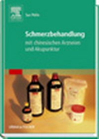 Abbildung von: Schmerzbehandlung mit chinesischen Arzneien und Akupunktur - Urban & Fischer