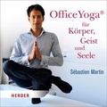 Cover: OfficeYoga&reg; f&uuml;r K&ouml;rper, Geist und Seele - Verlag Herder