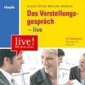 Cover: Das Vorstellungsgespr&auml;ch - live H&ouml;r CD - Haufe-Lexware