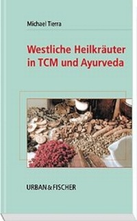Abbildung von: Westliche Heilkräuter in TCM und Ayurveda - Urban & Fischer