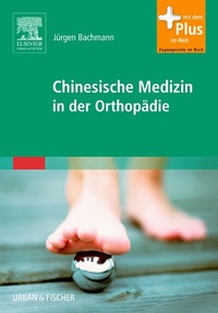 Abbildung von: Chinesische Medizin in der Orthopädie - Urban & Fischer