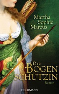 Enlarge image Cover: Die Bogenschützin - Goldmann