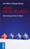 Cover: Joseph und die drei K&ouml;nige - Kreuz Verlag