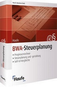 Abbildung von: Praxishilfe BWA-Steuerplanung - Haufe-Lexware