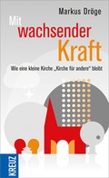 Cover: Mit wachsender Kraft - Kreuz Verlag