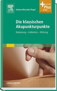 Abbildung von: Die klassischen Akupunkturpunkte - Urban & Fischer