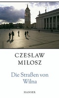 Cover: Die Stra&szlig;en von Wilna - Hanser
