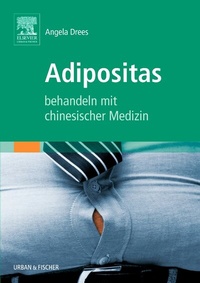 Abbildung von: Adipositas behandeln mit chinesischer Medizin - Urban & Fischer