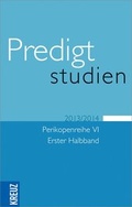 Cover: Predigtstudien / f&uuml;r das Kirchenjahr 2013/2014 - Kreuz Verlag