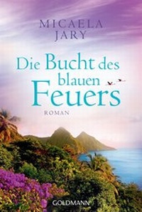 Abbildung von: Die Bucht des blauen Feuers - Goldmann