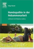 Cover: Hom&ouml;opathie in der Hebammenarbeit - Urban & Fischer