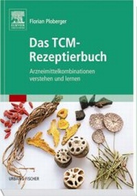 Abbildung von: Das TCM-Rezeptierbuch - Urban & Fischer
