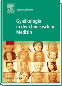 Abbildung von: Gynäkologie in der chinesischen Medizin - Urban & Fischer