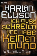 Cover: Ich muss schreien und habe keinen Mund - Heyne