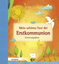Cover: Mein sch&ouml;nes Fest der Erstkommunion - Verlag Herder