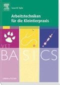 Bild: VetBASICS Arbeitstechniken f&uuml;r die Kleintierpraxis - Urban & Fischer