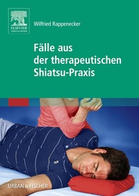 Abbildung von: Fälle aus der therapeutischen Shiatsu-Praxis - Urban & Fischer