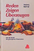 Cover: Reden, Zeigen, &Uuml;berzeugen - Hanser