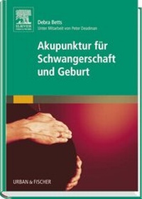 Abbildung von: Akupunktur für Schwangerschaft und Geburt - Urban & Fischer