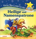 Cover: Kleiner Stern, erkl&auml;r mir das! Heilige und Namenspatrone - Verlag Herder