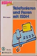 Cover: Telefonieren und Faxen mit ISDN - Hanser