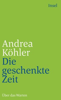 Enlarge image Cover: Die geschenkte Zeit - Insel