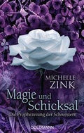 Cover: Die Prophezeiung der Schwestern - Magie und Schicksal - Goldmann