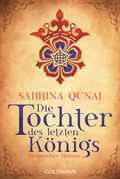 Cover: Die Tochter des letzten K&ouml;nigs - Goldmann