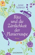 Cover: Rita und die Z&auml;rtlichkeit der Planierraupe - Goldmann