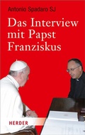 Cover: Das Interview mit Papst Franziskus - Verlag Herder