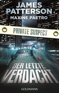 Cover: Der letzte Verdacht. Private Suspect - Goldmann