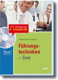 Cover: F&uuml;hrungstechniken live - mit H&ouml;r-CD - Haufe-Lexware