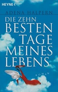 Abbildung von: Die zehn besten Tage meines Lebens - Heyne