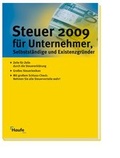 Cover: Steuer 2009 f&uuml;r Unternehmer, Selbstst&auml;ndige und Existenzgr&uuml;nder - Haufe-Lexware