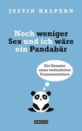 Cover: Noch weniger Sex und ich w&auml;re ein Pandab&auml;r - Manhattan