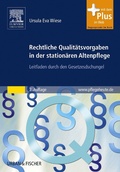 Cover: Rechtliche Qualit&auml;tsvorgaben in der station&auml;ren Altenpflege - Urban & Fischer