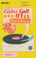 Cover: Lieber Gott und Otis Redding - Heyne