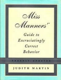 Enlarge image Cover: Miss Manners' Guide to Excruciatingly Correct Behavior - WW Norton & Co