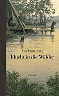 Cover: Flucht in die W&auml;lder - Hanser