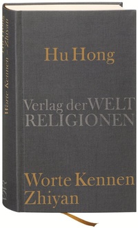 Abbildung von: Worte kennen - Zhiyan - Verlag der Weltreligionen