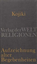 Cover: Kojiki - Aufzeichnung alter Begebenheiten - Verlag der Weltreligionen