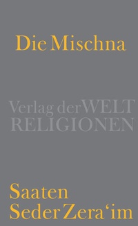 Enlarge image Cover: Die Mischna - Verlag der Weltreligionen