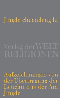 Abbildung von: Jingde chuandeng lu - Verlag der Weltreligionen