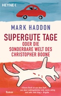Cover: Supergute Tage oder Die sonderbare Welt des Christopher Boone - Heyne