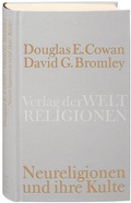 Cover: Neureligionen und ihre Kulte - Verlag der Weltreligionen