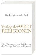 Cover: Die Religionen der Welt - Verlag der Weltreligionen